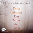 [German] - Der Name der Welt (Ungekürzte Lesung) Audiobook