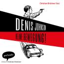 [German] - Keine Bewegung! (Ungekürzte Lesung) Audiobook