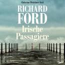 Irische Passagiere (Ungekürzte Lesung) Audiobook
