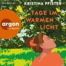 [German] - Tage im warmen Licht (Ungekürzte Lesung) Audiobook