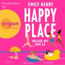 [German] - Happy Place - Urlaub mit dem Ex (Ungekürzte Lesung) Audiobook