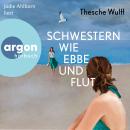 [German] - Schwestern wie Ebbe und Flut (Ungekürzte Lesung) Audiobook