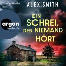 [German] - Ein Schrei, den niemand hört - Detective Robert Kett, Band 1 (Ungekürzte Lesung) Audiobook