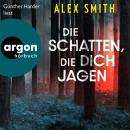 [German] - Die Schatten, die dich jagen - Detective Robert Kett, Band 2 (Ungekürzte Lesung) Audiobook