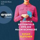 [German] - Florence Butterfield und die Nachtschwalbe (Autorisierte Lesefassung) Audiobook