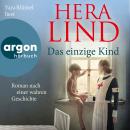 [German] - Das einzige Kind - Roman nach einer wahren Geschichte (Autorisierte Lesefassung) Audiobook