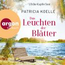 [German] - Das Leuchten der Blätter - Sehnsuchtswald-Reihe, Band 3 (Ungekürzte Lesung) Audiobook