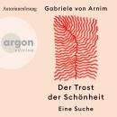 [German] - Der Trost der Schönheit - Eine Suche (Ungekürzte Autorinnenlesung) Audiobook