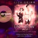 [German] - Unfollow me. Vom Fluch gezeichnet, von Liebe verfolgt (Ungekürzte Lesung) Audiobook