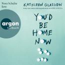 [German] - You'd Be Home Now (Ungekürzte Lesung) Audiobook