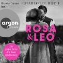 [German] - Rosa und Leo - Die große Liebe der Rosa Luxemburg (Ungekürzte Lesung) Audiobook