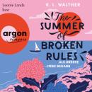 [German] - The Summer of Broken Rules - Als unsere Liebe begann (Ungekürzte Lesung) Audiobook