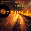 [German] - Wer Angst sät (Ungekürzte Lesung) Audiobook