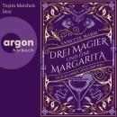 [German] - Drei Magier und eine Margarita - Guild Codex: Spellbound, Band 1 (Ungekürzte Lesung) Audiobook