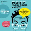 [German] - Sprache ist, was du draus machst! (Ungekürzte Lesung) Audiobook