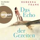[German] - Das Echo der Gezeiten (Ungekürzte Lesung) Audiobook