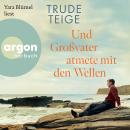 [German] - Und Großvater atmete mit den Wellen (Autorisierte Lesefassung) Audiobook