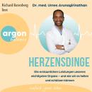 [German] - Herzensdinge - Die erstaunlichen Leistungen unseres wichtigsten Organs - und wie wir es heilen und schützen können (Ungekürzte Lesung) Audiobook