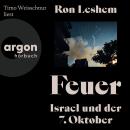 [German] - Feuer - Israel und der 7. Oktober (Ungekürzte Lesung) Audiobook