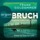 [German] - Bruch: Durch finstere Zeiten - Felix Bruch, Band 3 (Ungekürzte Lesung) Audiobook