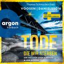 [German] - Tode, die wir sterben - Ein Fall für Svea Karhuu und Jon Nordh - Tatort Malmö, Band 1 (Un Audiobook