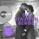 [German] - Die Stauffenbergs - Eine große Liebe in Zeiten des Krieges (Ungekürzte Lesung) Audiobook