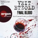[German] - Final Blood - Thriller - Die Clara-Vidalis-Reihe, Band 9 (Ungekürzte Lesung) Audiobook