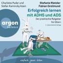 [German] - Erfolgreich lernen mit ADHS und ADS - Der praktische Ratgeber für Eltern (Ungekürzte Lesu Audiobook