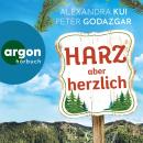 [German] - Harz aber herzlich (Ungekürzte Lesung) Audiobook