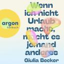 [German] - Wenn ich nicht Urlaub mache, macht es jemand anderes (Ungekürzte Lesung) Audiobook