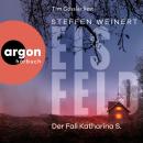 [German] - Eisfeld - Der Fall Katharina S. - Kriminalroman - Mara Eisfeld ermittelt, Band 1 (Ungekür Audiobook