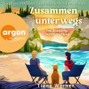 [German] - Zusammen Unterwegs - Die Roadtrip-Vereinbarung (Ungekürzte Lesung) Audiobook