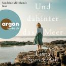 [German] - Und dahinter das Meer (Autorisierte Lesefassung) Audiobook