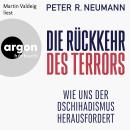 [German] - Die Rückkehr des Terrors - Wie uns der Dschihadismus herausfordert (Autorisierte Lesefass Audiobook