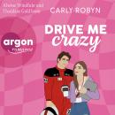 [German] - Drive Me Crazy - Drive Me, Band 1 (Ungekürzte Lesung) Audiobook