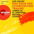 [German] - Das Ende des Chinesischen Traums - Leben in Xi Jinpings neuem China (Ungekürzte Lesung) Audiobook