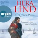 [German] - Um jeden Preis - Roman nach einer wahren Geschichte (Ungekürzte Lesung) Audiobook