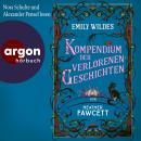 [German] - Emily Wildes Kompendium der verlorenen Geschichten - Emily Wilde, Band 3 (Ungekürzte Ausg Audiobook