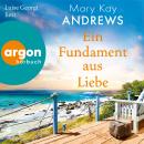 [German] - Ein Fundament aus Liebe - Die Sommerbuchreihe, Band 17 (Ungekürzte Lesung) Audiobook