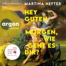 [German] - Hey guten Morgen, wie geht es dir? (Ungekürzte Lesung) Audiobook