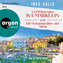 [German] - Commissaria Iva Markulin und die Schatten über der Adria - Istrien-Krimi-Reihe, Band 1 (U Audiobook