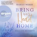 [German] - Bring my heart home - Falcon Heights, Band 1 (Ungekürzte Lesung) Audiobook