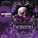 [German] - Enchantra - Verrate die Liebe, rette dein Herz - Wicked Games - Verfluchte Spiele, Band 2 Audiobook