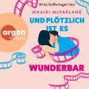[German] - Und plötzlich ist es wunderbar (Autorisierte Lesefassung) Audiobook