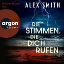 [German] - Die Stimmen, die dich rufen - Detective Robert Kett, Band 4 (Ungekürzte Lesung) Audiobook
