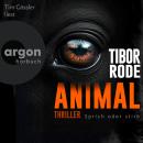 [German] - Animal - Sprich oder stirb. (Ungekürzte Lesung) Audiobook