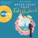[German] - Never Trust Your Fake Husband (Ungekürzte Lesung) Audiobook
