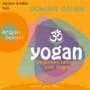 Yogan - Veganes Leben und Yoga (Gekürzte Fassung) Audiobook