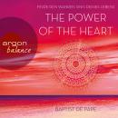 The Power of the Heart - Finde den wahren Sinn deines Lebens (Autorisierte Lesefassung mit Musik) Audiobook