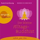 Der kleine Alltagsbuddhist (Autorinnenlesung) Audiobook